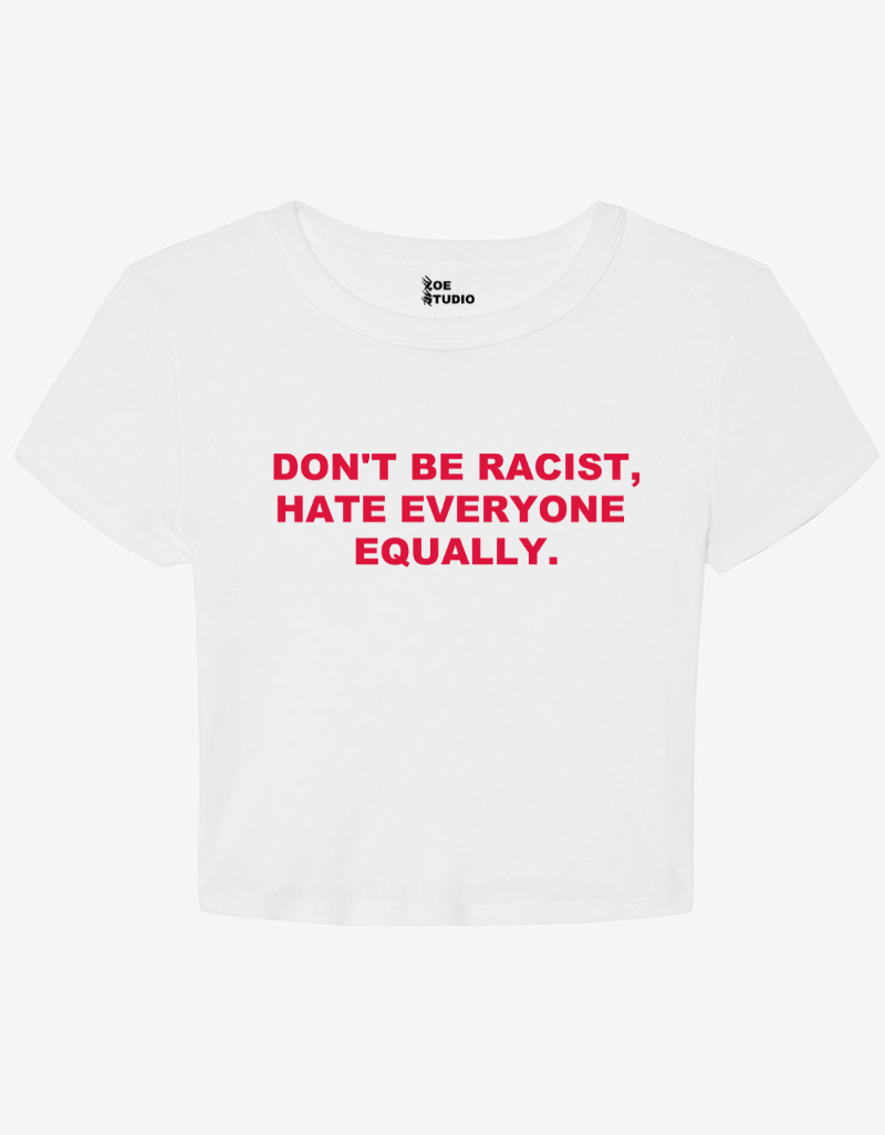 Baby Tee Dama - Don't be racist