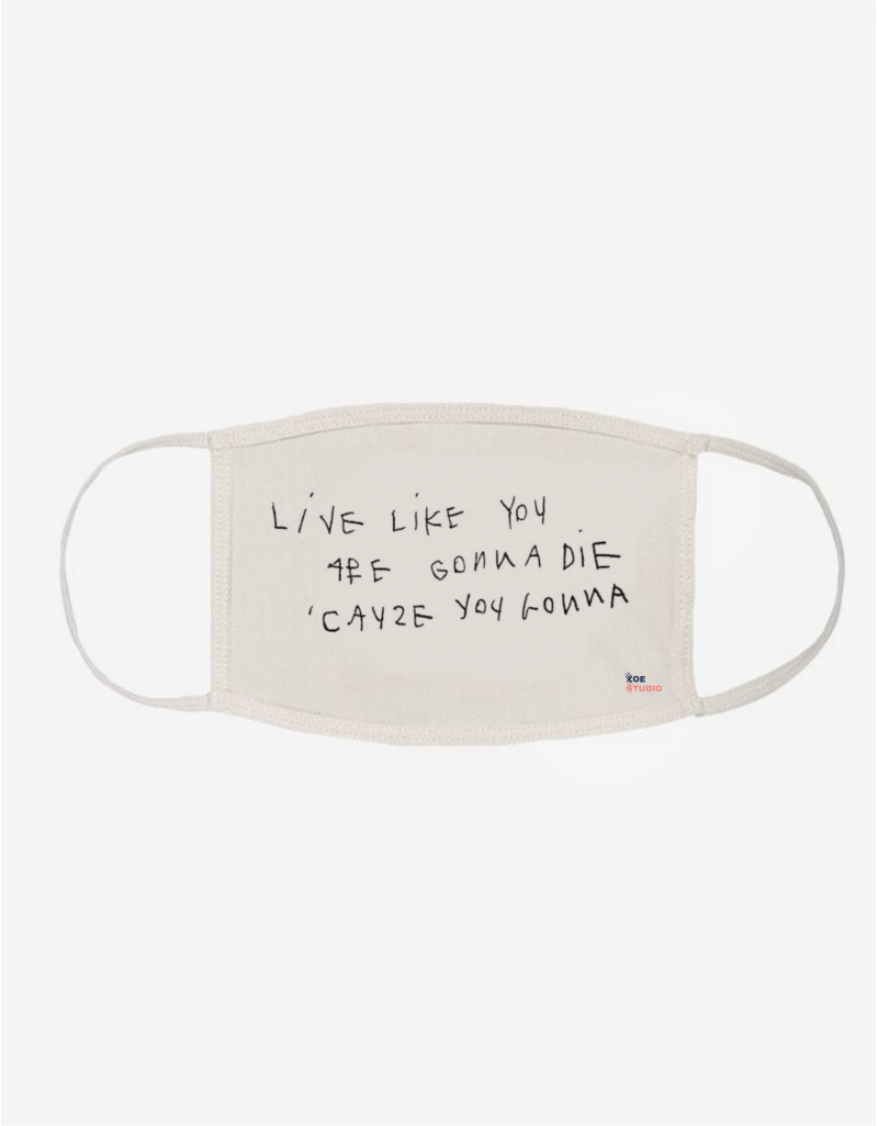 "Live or Die" Face Mask